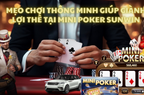 Mẹo Chơi Mini Poker Sunwin Thông Minh Giúp Giành Lợi Thế Mini Poker Sunwin – Hơn cả một trò chơi